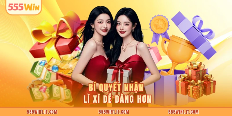 Lì Xì Giáng Sinh Bùng Nổ Cơ Hội Thưởng Đậm Từ 555WIN Bí quyết nhận lì xì dễ dàng hơn