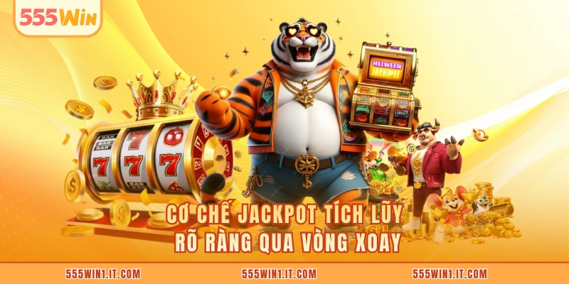 Nổ Hũ Jackpot: 5 Vòng Quay Kịch Tính Diễn Ra Mỗi Ngày Cơ chế jackpot tích lũy rõ ràng qua vòng xoay