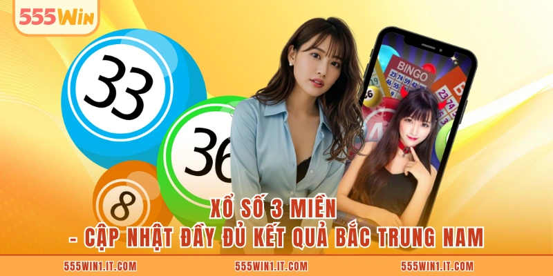 Xổ Số 3 Miền - Cập Nhật Đầy Đủ Kết Quả Bắc Trung Nam Xổ Số 3 Miền